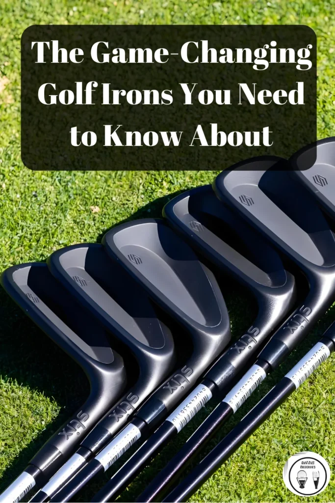 The Game-Changing Golf Irons You Need to Know About