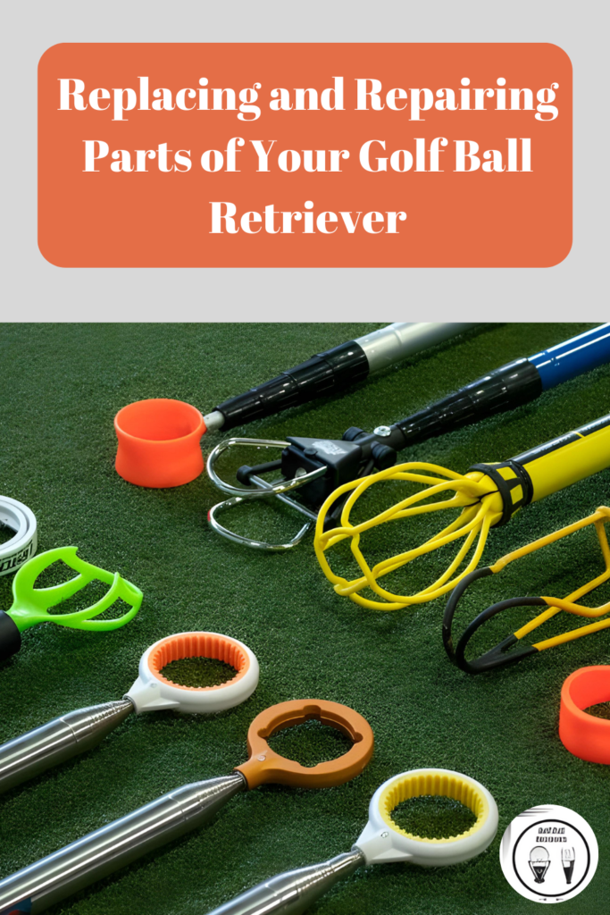 Replacing and Repairing Parts of Your Golf Ball Retriever