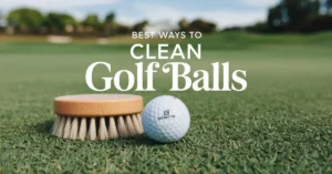 Best Ways to Clean Golf Balls